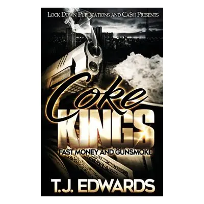 "Coke Kings: Fast Money and Gunsmoke" - "" ("Edwards T. J.")