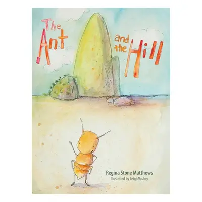 "The Ant and the Hill" - "" ("Matthews Regina Stone")