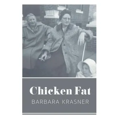 "Chicken Fat" - "" ("Krasner Barbara")