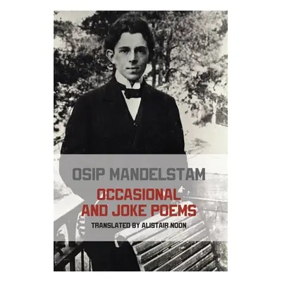 "Occasional and Joke Poems" - "" ("Mandelstam Osip")