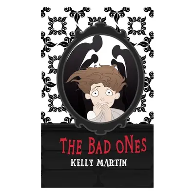 "The Bad Ones" - "" ("Martin Kelly")