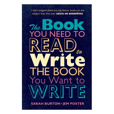 "The Book You Need to Read to Write the Book You Want to Write: A Handbook for Fiction Writers" 