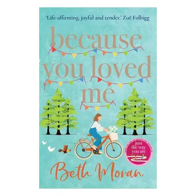 "Because You Loved Me" - "" ("Moran Beth")