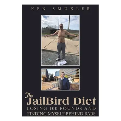 "The JailBird Diet" - "" ("Smukler Ken")