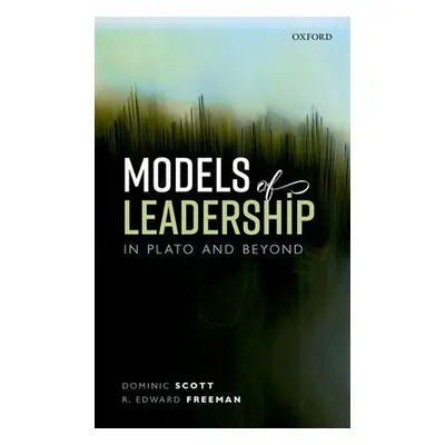 "Models of Leadership in Plato and Beyond" - "" ("Scott Dominic")