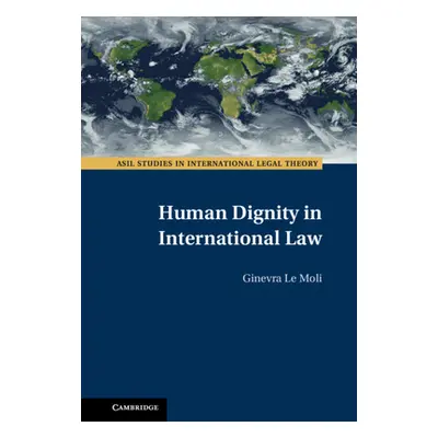 "Human Dignity in International Law" - "" ("Le Moli Ginevra")