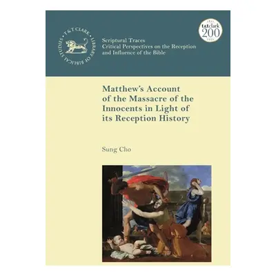 "Matthew's Account of the Massacre of the Innocents in Light of its Reception History" - "" ("Ch