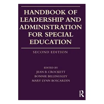 "Handbook of Leadership and Administration for Special Education" - "" ("Crockett Jean B.")