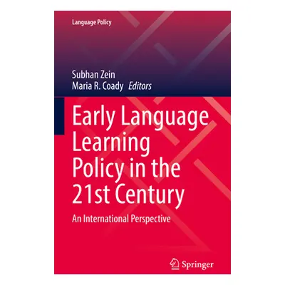 "Early Language Learning Policy in the 21st Century: An International Perspective" - "" ("Zein S