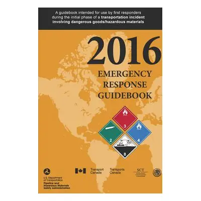 "Emergency Response Guidebook 2016" - "" ("U. S. Department of Health and Human Ser")