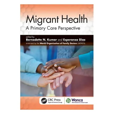 "Migrant Health: A Primary Care Perspective" - "" ("Kumar Bernadette N.")