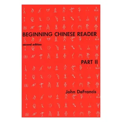 "Beginning Chinese Reader, Part 2: Second Edition" - "" ("DeFrancis John")