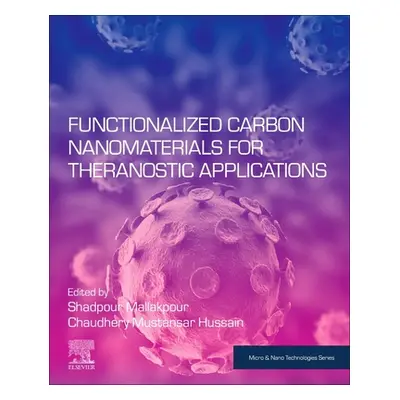 "Functionalized Carbon Nanomaterials for Theranostic Applications" - "" ("Mallakpour Shadpour")