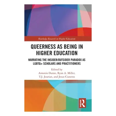 "Queerness as Being in Higher Education: Narrating the Insider/Outsider Paradox as LGBTQ+ Schola