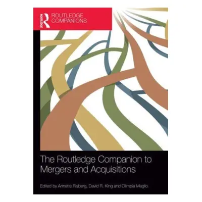 "The Routledge Companion to Mergers and Acquisitions" - "" ("Risberg Annette")