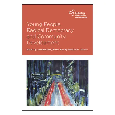 "Young People, Radical Democracy and Community Development" - "" ("Erdal Cihan")