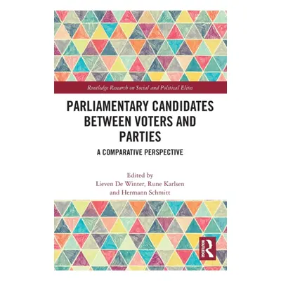 "Parliamentary Candidates Between Voters and Parties: A Comparative Perspective" - "" ("de Winte