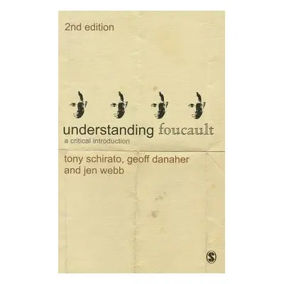 "Understanding Foucault" - "" ("Schirato Tony")