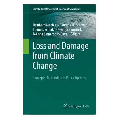 "Loss and Damage from Climate Change: Concepts, Methods and Policy Options" - "" ("Mechler Reinh