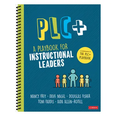 "Plc+: A Playbook for Instructional Leaders" - "" ("Frey Nancy")