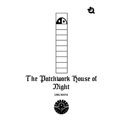 "The Patchwork House of Night - Hardback" - "" ("Mantha Ujwal")