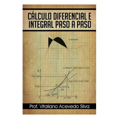 "Calculo Diferencial E Integral Paso a Paso" - "" ("Silva Vitaliano Acevedo")