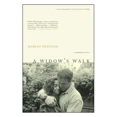 "A Widow's Walk: A Memoir of 9/11" - "" ("Fontana Marian")