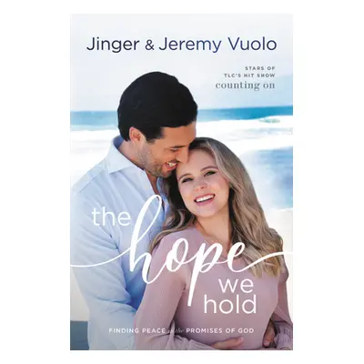 "The Hope We Hold: Finding Peace in the Promises of God" - "" ("Vuolo Jeremy")