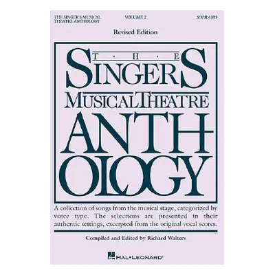 "The Singer's Musical Theatre Anthology - Volume 2: Soprano Book Only" - "" ("Walters Richard")