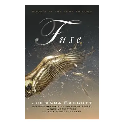 "Fuse" - "" ("Baggott Julianna")