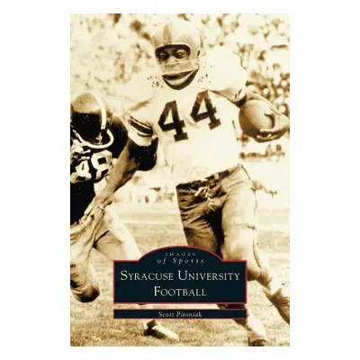 "Syracuse University Football" - "" ("Pitoniak Scott")