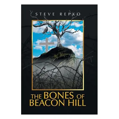 "The Bones of Beacon Hill" - "" ("Repko Steve")