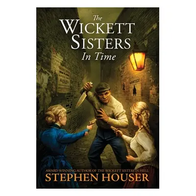 "The Wickett Sisters in Time" - "" ("Houser Stephen")