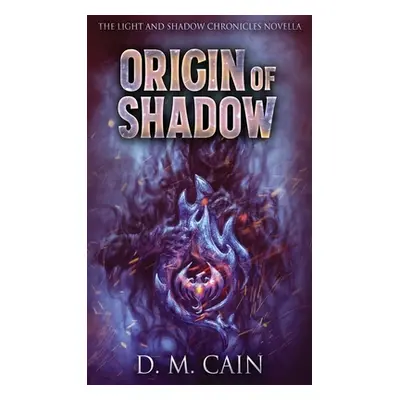 "Origin Of Shadow" - "" ("Cain D. M.")