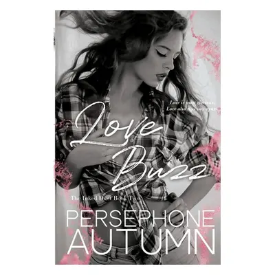 "Love Buzz: Inked Duet #2" - "" ("Autumn Persephone")