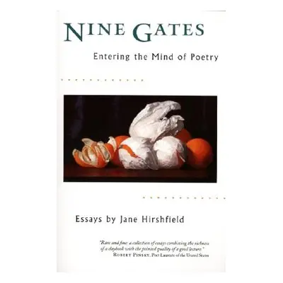 "Nine Gates: Entering the Mind of Poetry" - "" ("Hirshfield Jane")