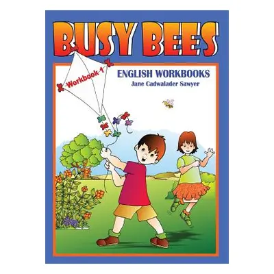 "Busy Bees English Workbooks, Level 1" - "" ("Sawyer Jane Cadwalader")