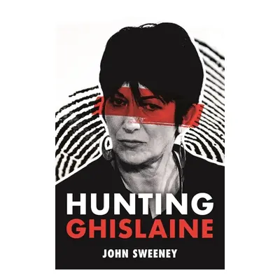 "Hunting Ghislaine" - "" ("Sweeney John")