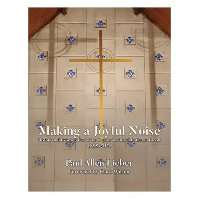 "Making a Joyful Noise" - "" ("A. Lieber Paul")