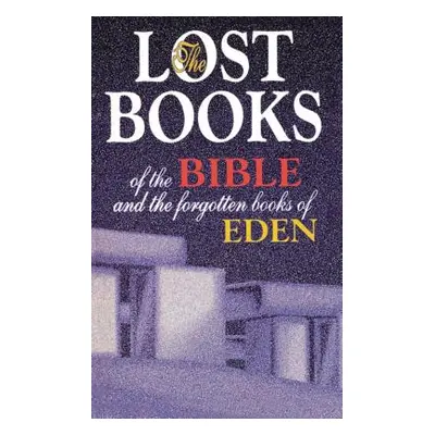 "Lost Books of the Bible and the Forgotten Books of Eden" - "" ("Thomas Nelson")