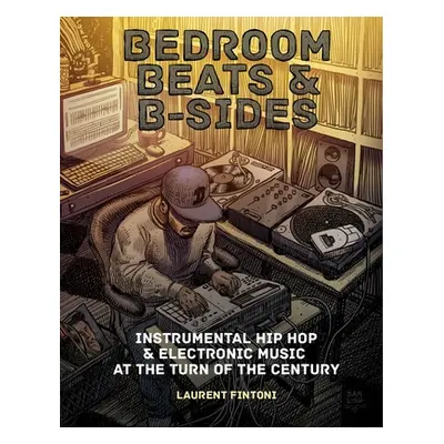 "Bedroom Beats & B-Sides: Instrumental Hip-Hop & Electronic Music at the Turn of the Century" - 