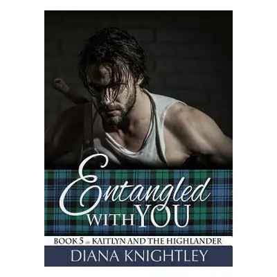 "Entangled With You" - "" ("Knightley Diana")