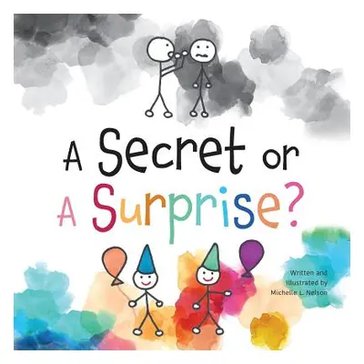 "A Secret or A Surprise?" - "" ("Nelson Michelle L.")