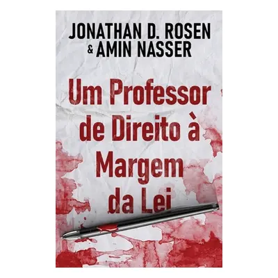 "Um Professor de Direito Margem da Lei" - "" ("Rosen Jonathan D.")