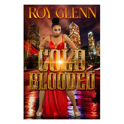 "Cold Blooded" - "" ("Glenn Roy")