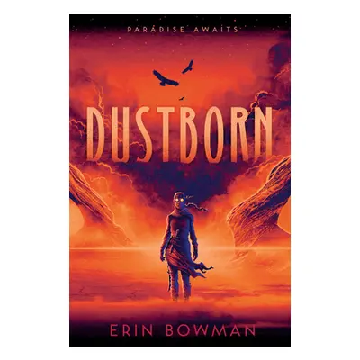 "Dustborn" - "" ("Bowman Erin")