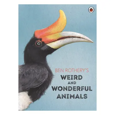 "Ben Rothery's Weird and Wonderful Animals" - "" ("Rothery Ben")