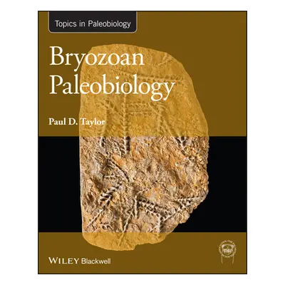 "Bryozoan Paleobiology" - "" ("Taylor Paul D.")