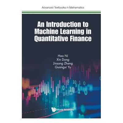 "An Introduction to Machine Learning in Quantitative Finance" - "" ("Ni Hao")