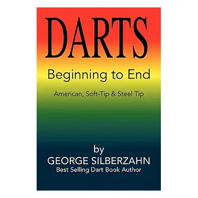 "Darts Beginning to End" - "" ("Silberzahn George")